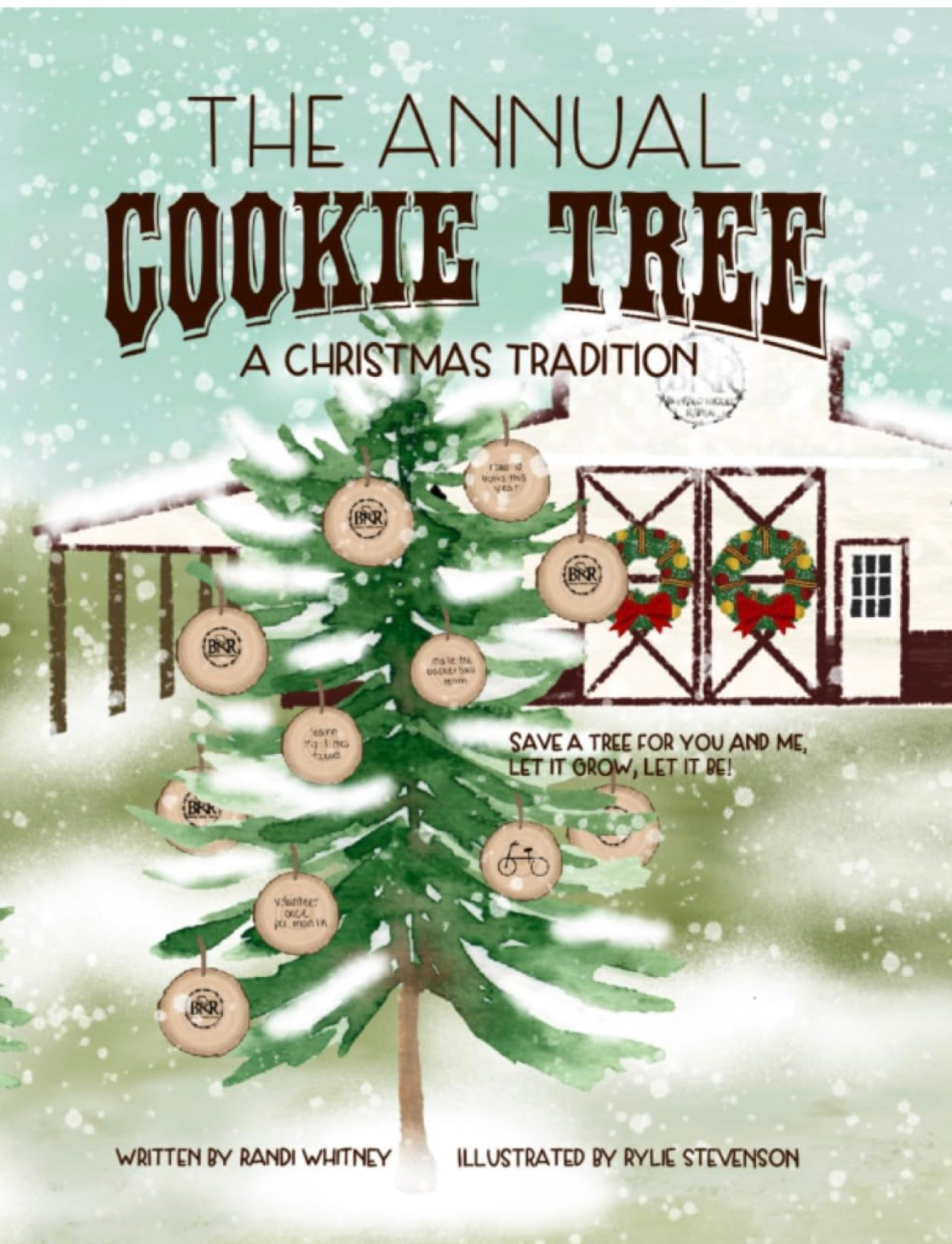 The Annual Cookie Tree, A Christmas Tradition By Randy Whitney (author) Riley Stevenson (Illustrator)
