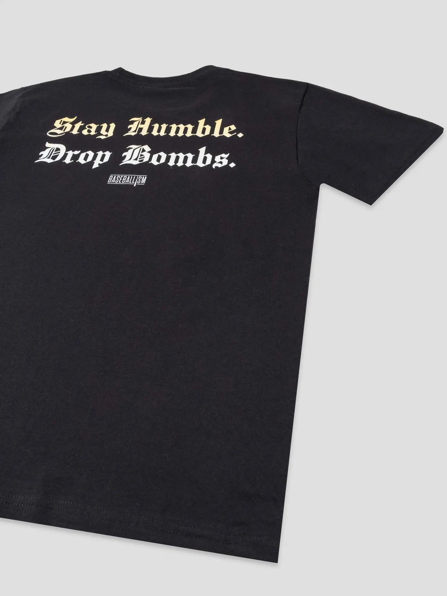 Stay Humble Drop Bombs - Youth